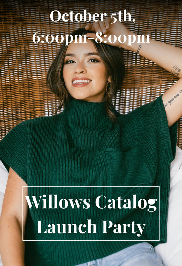 Willows Catalog Launch Party Tickets - willows clothing EVENTS